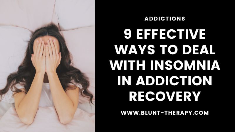 9 Effective Ways To Deal With Insomnia in Addiction Recovery