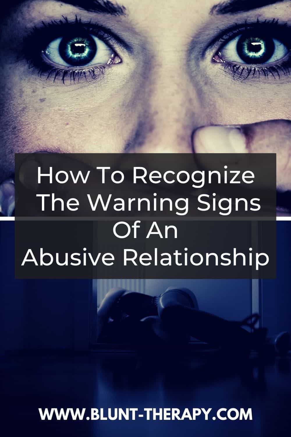 How To Recognize The Warning Signs of An Abusive Relationship