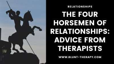 The Four Horsemen How To Overcome Toxic Communication Habits According To Experts